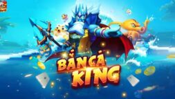 Bắn Cá King - Vua bắn cá chơi giải trí có thưởng uy tín 2022