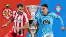 SOI KÈO LA LIGA: GIRONA VS CELTA VIGO, 01H00 - 27/08