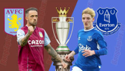 SOI KÈO NHA: ASTON VILLA VS EVERTON, 18H30 - 13/08