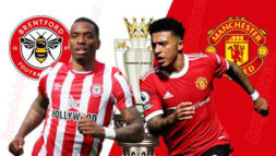 SOI KÈO NHA: BRENTFORD VS MANCHESTER UNITED, 23H00 - 13/08