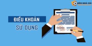 Điều Khoản Sử Dụng Của Tỷ Lệ Kèo Nhà Cái